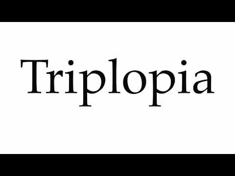 How to Pronounce Triplopia