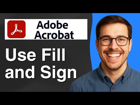 How to use Adobe Acrobat fill and sign [2025 Easy Guide]