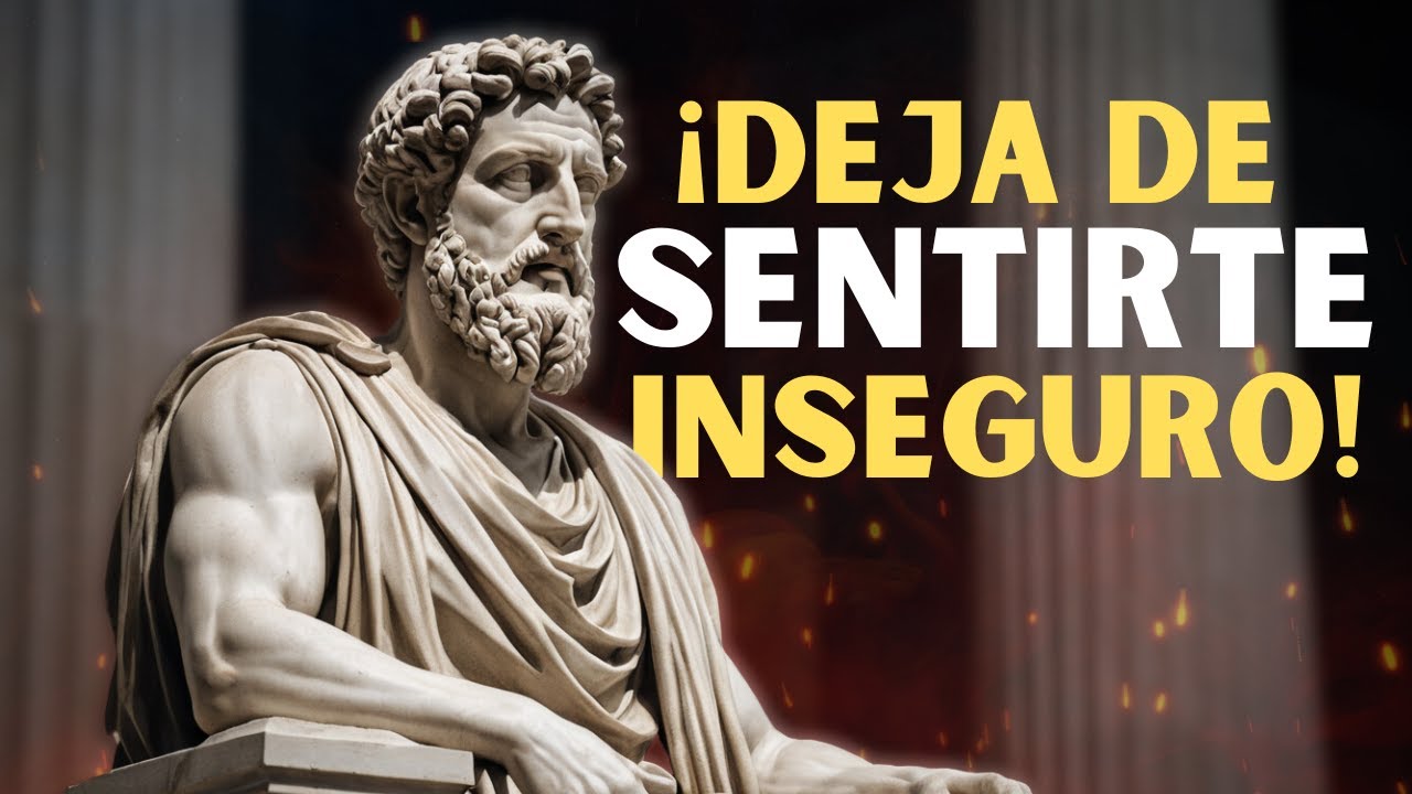 Cómo Dejar de Ser Inseguro: 10 Claves Estoicas para la Confianza Personal