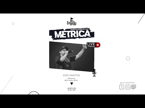Métrica #006​ - Dos Santos [Floripa] Colisão Hip Hop