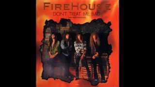 Firehouse - Don&#39;t Treat Me Bad (HQ)