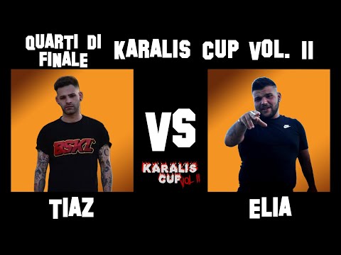 Tiaz VS Elia | Quarti di Finale KARALIS CUP Vol. II