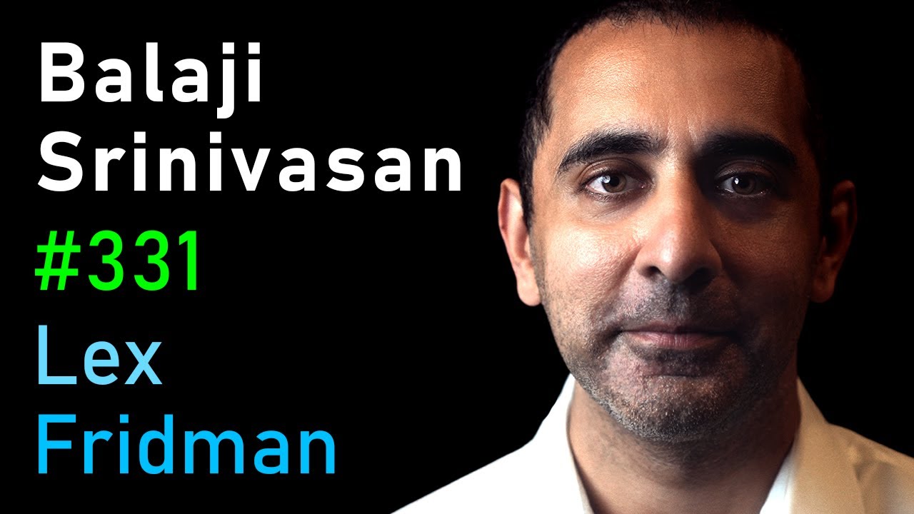 #331 – Balaji Srinivasan: How to Fix Government, Twitter, Science, and the FDA