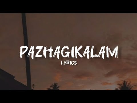 Pazhagikalam ( lyrics ) | Hip Hop Tamizha | Tamil song | lyrics song |..