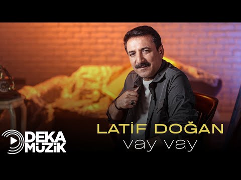 Latif Doğan - Vay Vay
