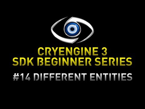 CryEngine 3 SDK Game Development Series - 14 Different Entities