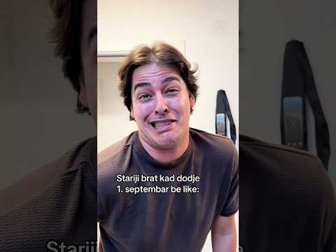 STARIJI BRAT KAD DODJE 1.SEPTEMBAR #shorts #viral