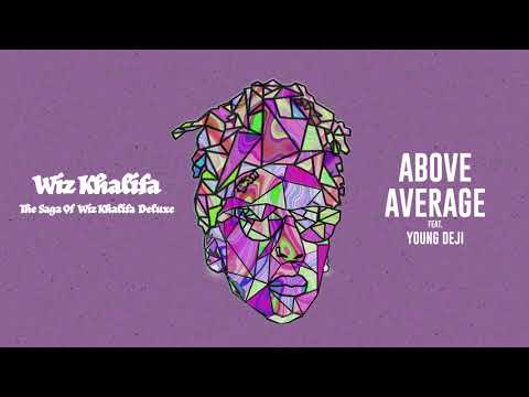 Wiz Khalifa - Above Average feat. Young Deji [Official Audio]