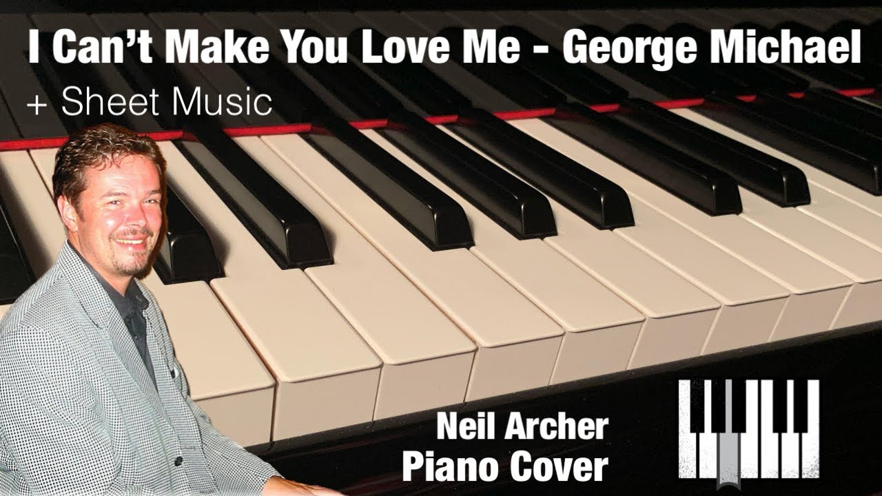 I Can’t Make You Love Me - George Michael (Bonnie Rait) - Piano Cover + Sheet Music