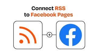 How to Connect RSS to Facebook Pages - Easy Integration