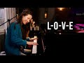 L O V E (Jazz) Piano by Sangah Noona