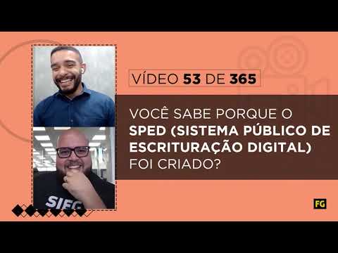 Você sabe porque o SPED (Sistema Público de Escrituração Digital) foi criado?