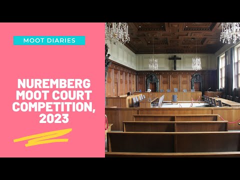 NUREMBERG MOOT COURT COMPETITION, 2023 I MOOT DIARIES @nurembergmootcourt4874