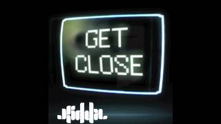 Kidda - Get Close (The Sneekers Remix)