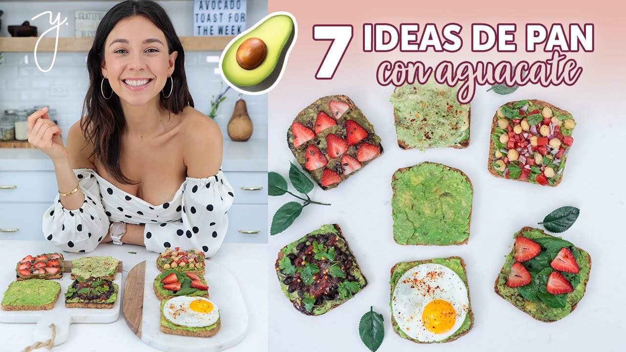 7 MANERAS de comer Pan con AGUACATE en 5 minutos! | Yovana