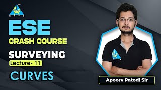 #11 CURVES| Surveying By Apoorv Patodi Sir | CE | ESE