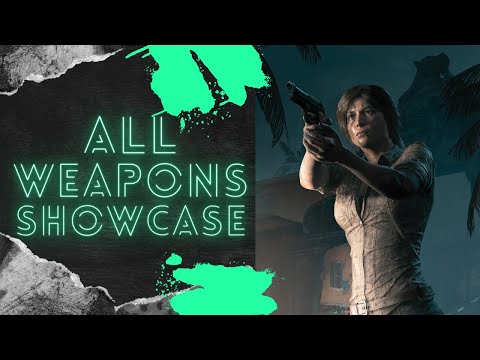 Shadow of the Tomb Raider Definitive Edition - All Weapons Showcase (all DLC included)