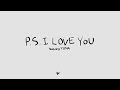 Paul Partohap P S I LOVE YOU Feat YUNA Lyric Video