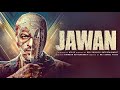 Jawan Most Famous Dialogue Shahrukh Khan Video Jawan Jawan Ready Ready