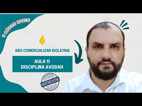 Aula 11 - Não Comercializar Idolatria