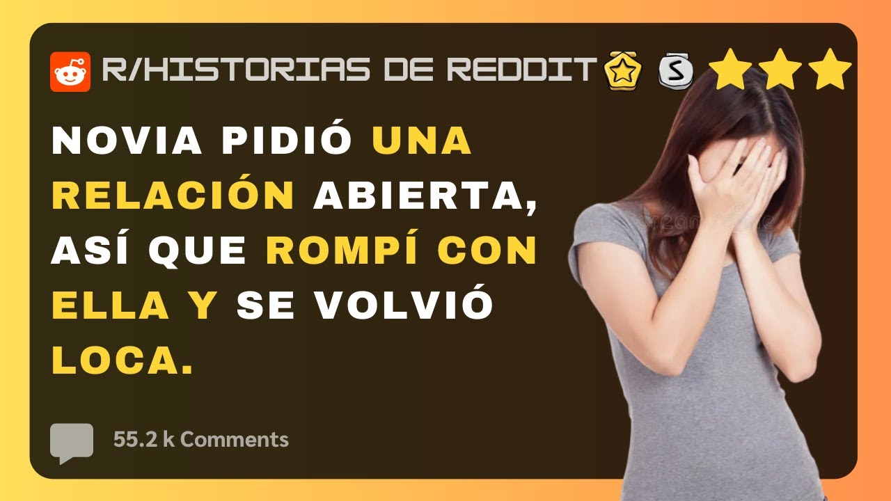 Novia pidió una relación abierta, así que rompí con ella y se volvió loca.