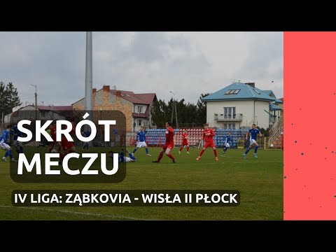 Skrót meczu | Ząbkovia Ząbki - Wisła II Płock | IV Liga 2021/2022
