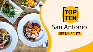 Top 10 Best Restaurants to Visit in San Antonio, Texas | USA - English