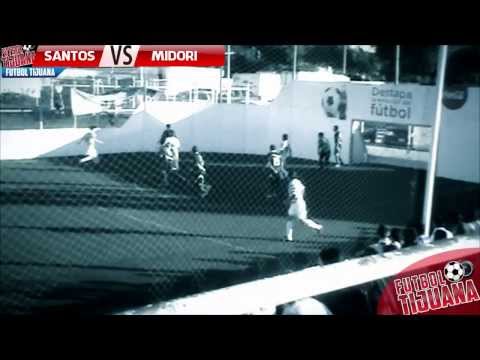 SANTOS F.C. VS MIDORI ( ESTATAL DE FUTBOL RAPIDO FURATI ) FUTBOL TIJUANA