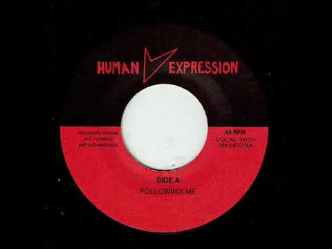 THE HUMAN EXPRESSION -  Following Me