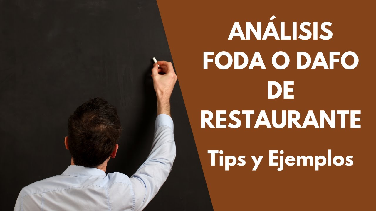 Analisis FODA o DAFO para Restaurante [Tips+Ejemplos]