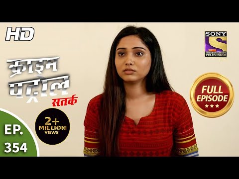 Crime Patrol Satark Season 2 - Ep 354 - Full Episode - 28th February, 2021