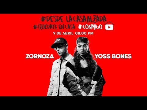 Yoss Bones & Zornoza En Vivo #DesdeLaCasaAlzada