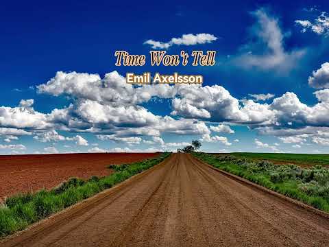 Time Won't Tell by Emil Axelsson