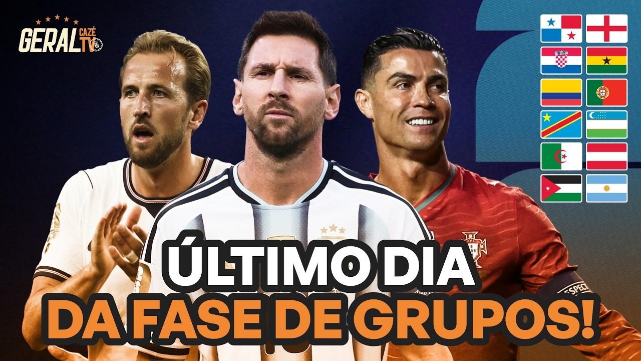 FASE DE GRUPOS DA COPA ACABA HOJE, COM MESSI, CR7, HARRY KANE E MUITO MAIS | GERAL CAZÉTV