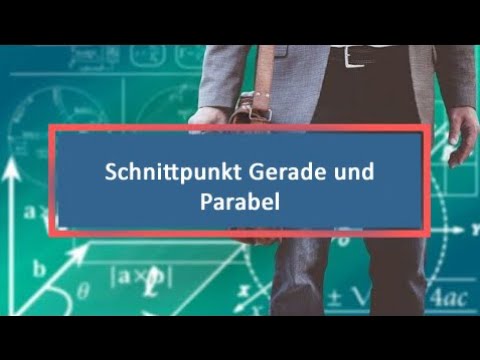 Schnittpunkt Gerade und Parabel