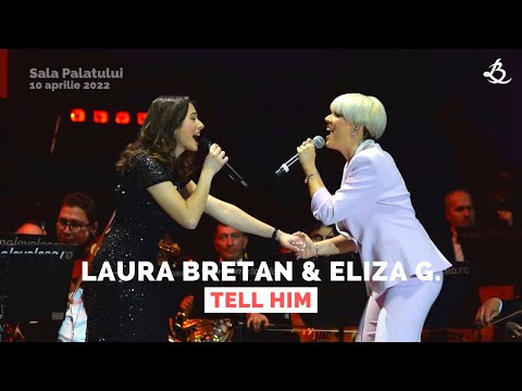 Laura Bretan & Eliza G. - Tell Him | Concert LAURA BRETAN 20 - Sala Palatului - Romania (10.04.2022)