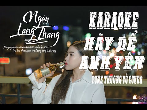 Karaoke | Hãy Để Anh Yên - Nhật Phong | Tone Thương Võ Cover