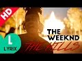 The weeknd - The Hills Lyrics On Screen - HD | LYRIX ...