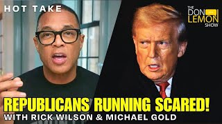 HOT TAKES! - Republicans Are Running Scared!