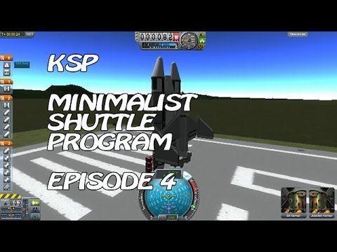 Kerbal Space Program Minimalist Shuttle Program Ep. 4 - This is how you shuttle