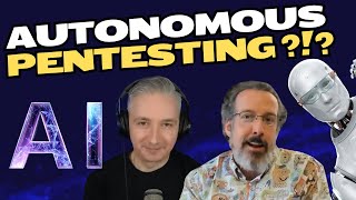 Autonomous Hacking? This Startup May Have Just Changed Penetration Testing Forever #podcast
