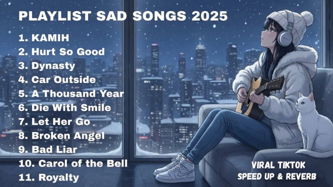 PLAYLIST SAD SONGS 2025 | PLAYLIST SPOTIFY GALAU | KAMIN 