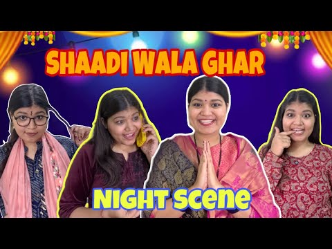 Shaadi wala Ghar (Raat ka Scene)💃 | ifeeldrama | #shadi #comedy #desi #memes #fyp