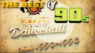 90s Dancehall Best of Greatest Hits of 1990-1995 Mix  by Djeasy