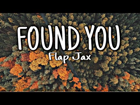 Flapjax _ Found You (Lyrics)  ft. Robbie Rosen & Rily Shay