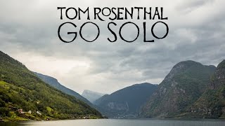 Video thumbnail of "Tom Rosenthal - Go Solo (Official Music Video)"