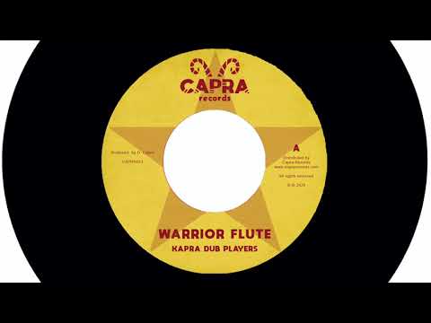 Kapra Dub Players / Dennis Capra - Warrior Flute (7" Capra Records)