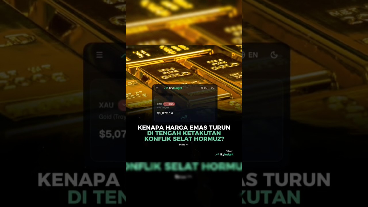 Kenapa Harga Emas Turun di Tengah Eskalasi Konflik di Selat Hormuz?