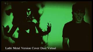 Download lagu TRILER COVER DUET VIRTUAL FEAT PENK SICK LATHI METAL VERSION #SHORTS mp3