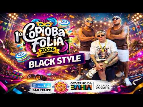 BANDA BLACK STYLE NO COPIOBA FOLIA 2026 EM SÃO FELIPE - BA 22/02/2026